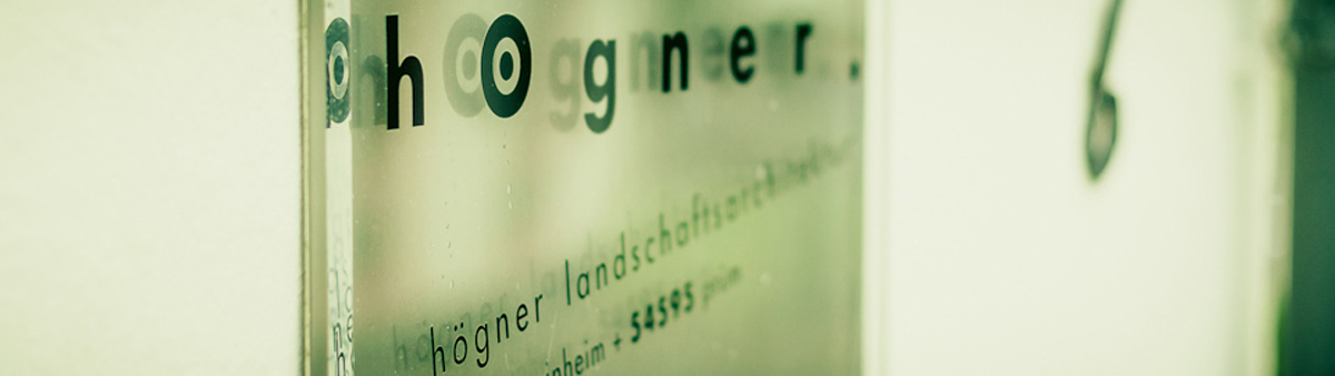 Schriftzug der Firma Högner Landschaftsbau